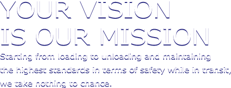 YOUR VISION IS OUR MISSION